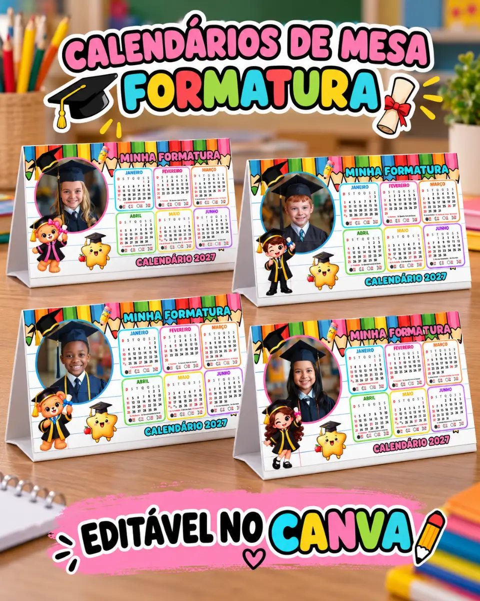 Calendar 172 CALENDÁRIO DE MESA FORMATURA – EDITÁVEL NO CANVA - Educação Infantil em ...